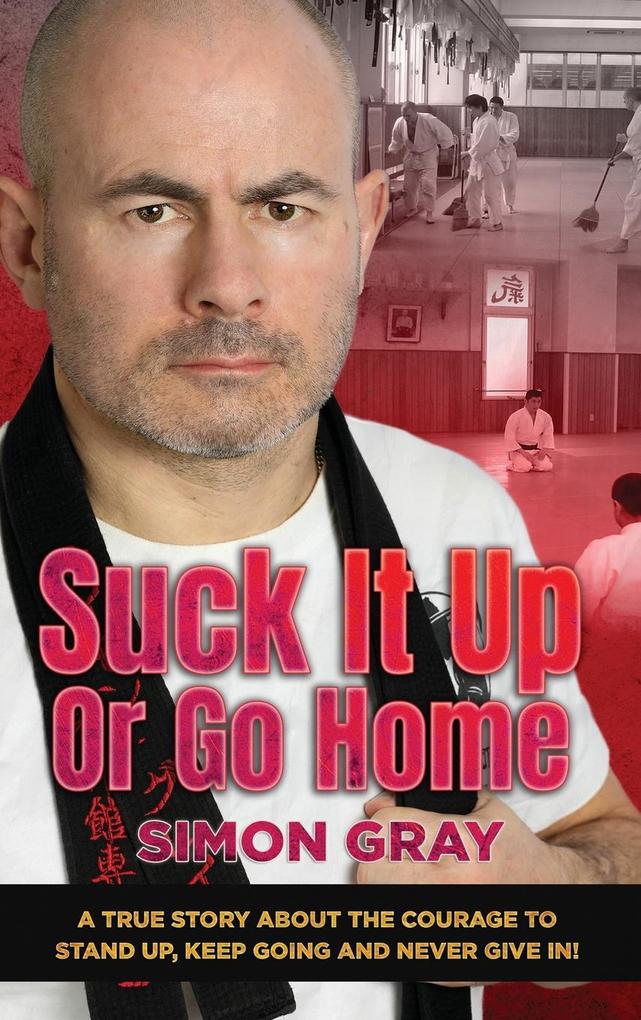 Produktbild: Suck It Up Or Go Home | Simon Gray