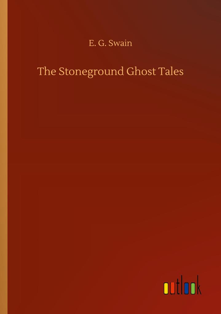 Produktbild: The Stoneground Ghost Tales | E. G. Swain