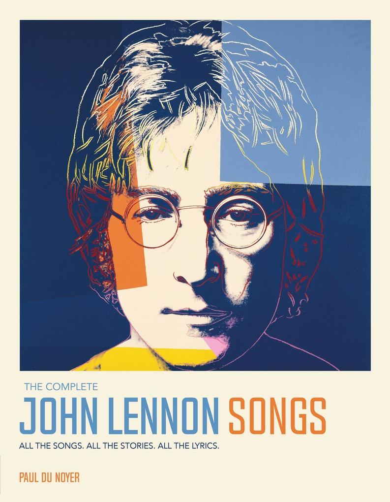 Produktbild: The Complete John Lennon Songs | Paul Du Noyer