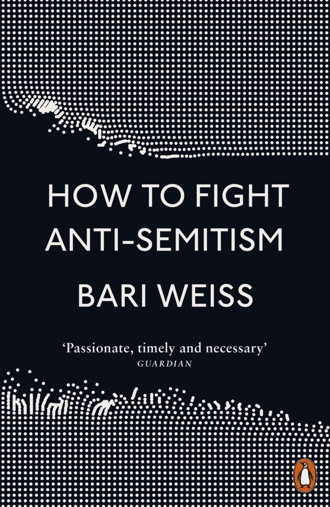 Produktbild: How to Fight Anti-Semitism | Bari Weiss