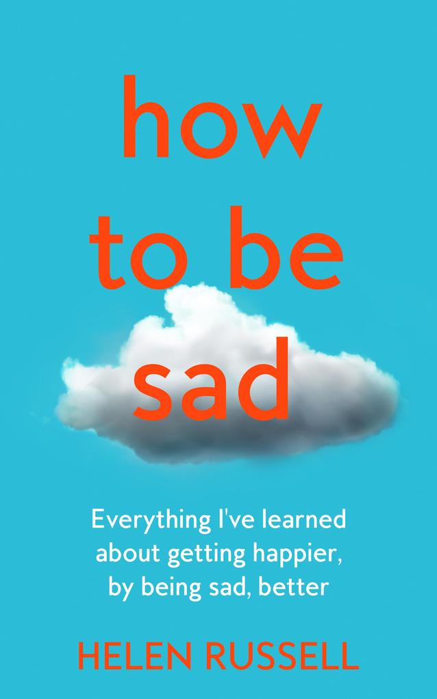 Produktbild: How to be Sad | Helen Russell