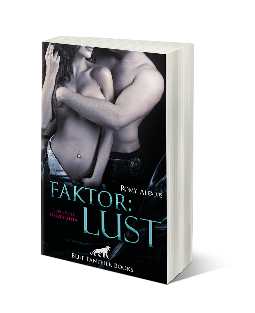 Weitere Ansicht: Faktor: Lust | Erotische Geschichten | Romy Alexius