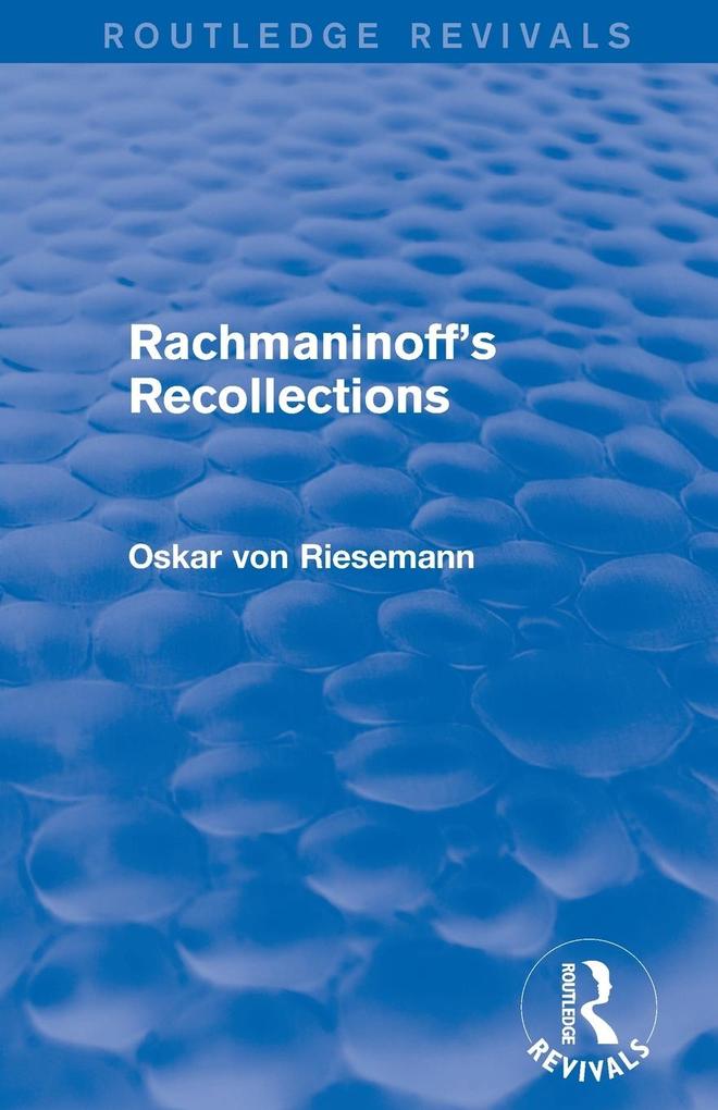 Produktbild: Rachmaninoff's Recollections (Routledge Revivals) | Oskar von Riesemann