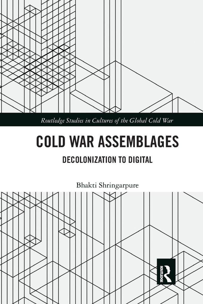 Produktbild: Cold War Assemblages | Bhakti Shringarpure
