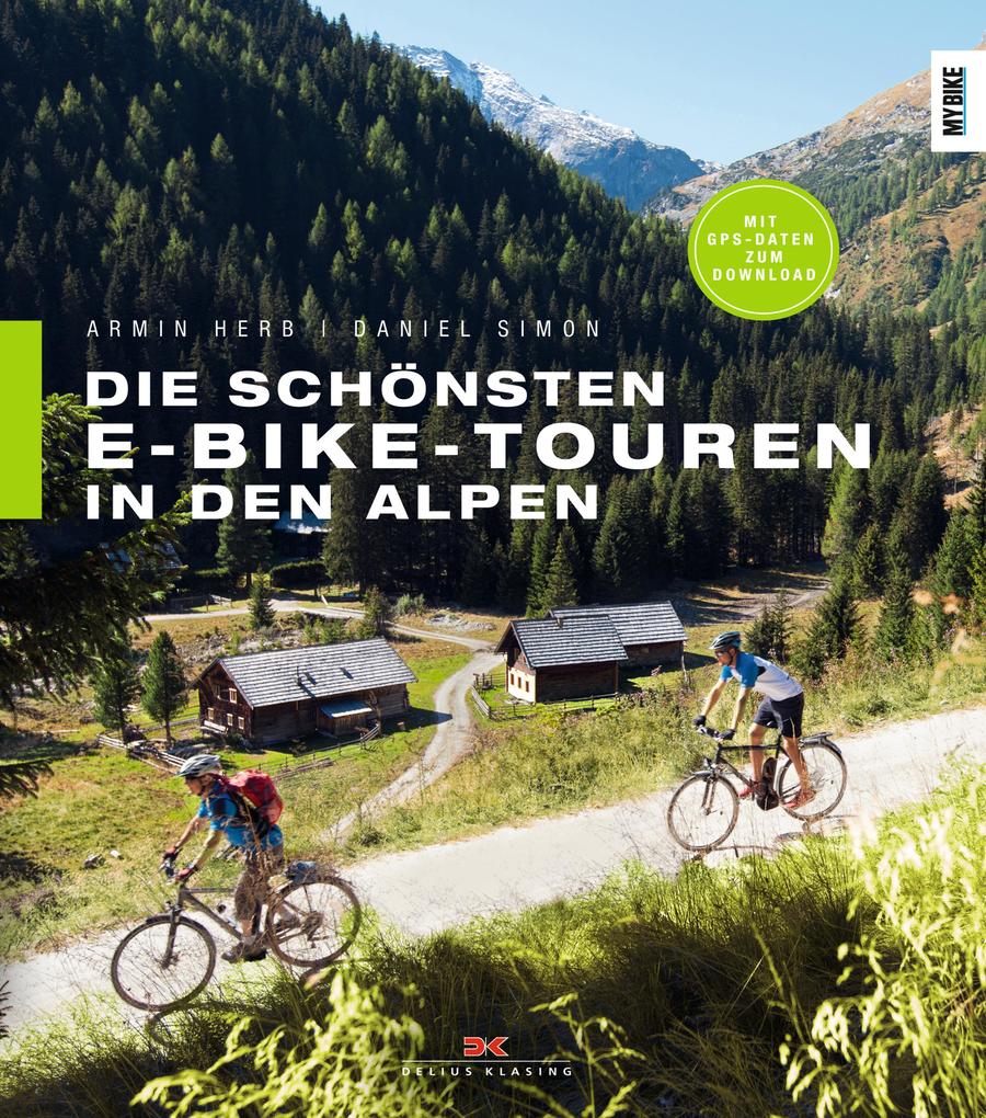 Produktbild: Die schönsten E-Bike-Touren in den Alpen | Daniel Simon, Armin Herb