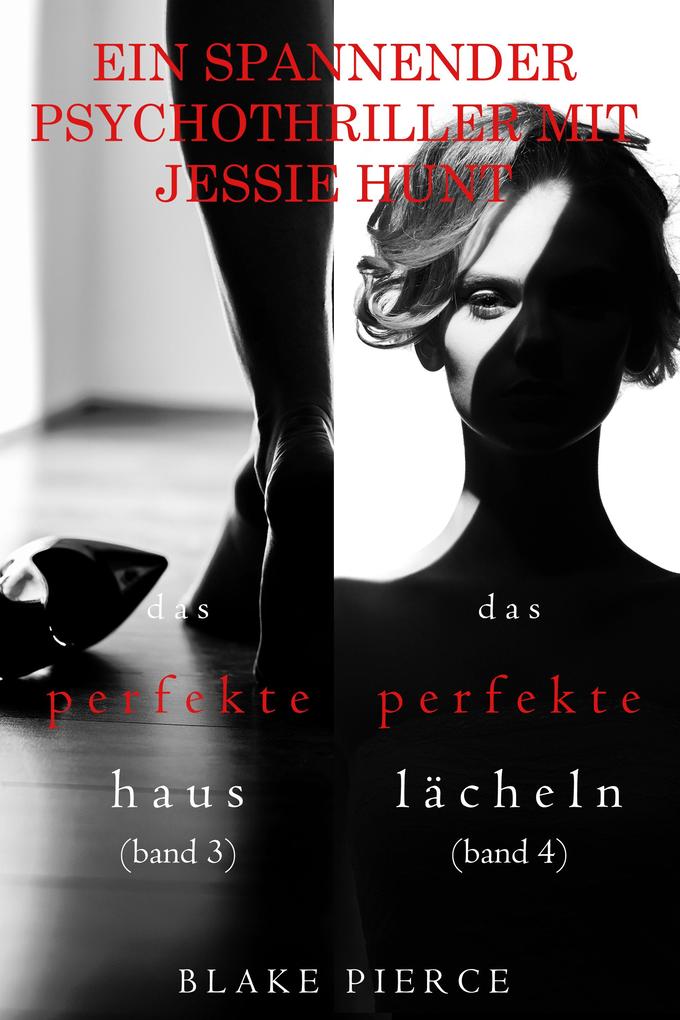 Produktbild: Psychothriller-Paket mit Jessie Hunt: Das perfekte Haus (#3) und Das perfekte Lächeln (#4) | Blake Pierce