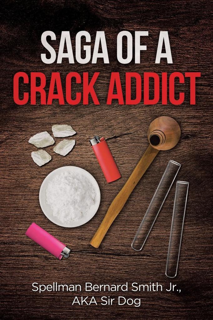 Saga of a Crack Addict als Taschenbuch