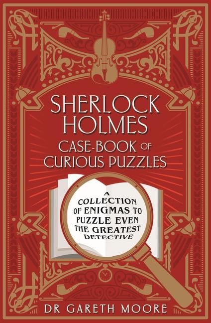 Sherlock Holmes Case-Book of Curious Puzzles: A Collection of Enigmas to Puzzle Even the Greatest Detective als Taschenbuch