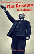 The Clever Teens' Guide to The Russian Revolution