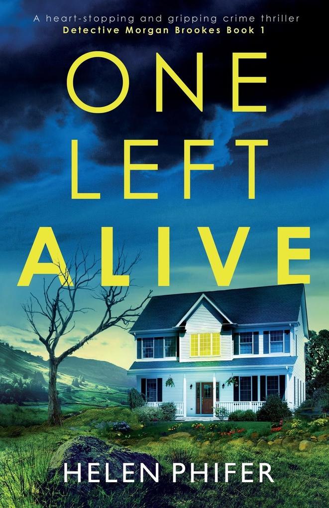 One Left Alive: A heart-stopping and gripping crime thriller als Taschenbuch
