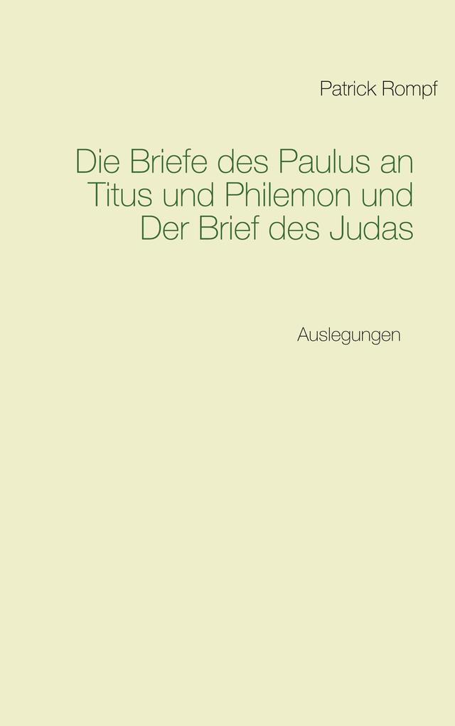 Die Briefe des Paulus an Titus und Philemon und Der Brief des Judas als eBook epub