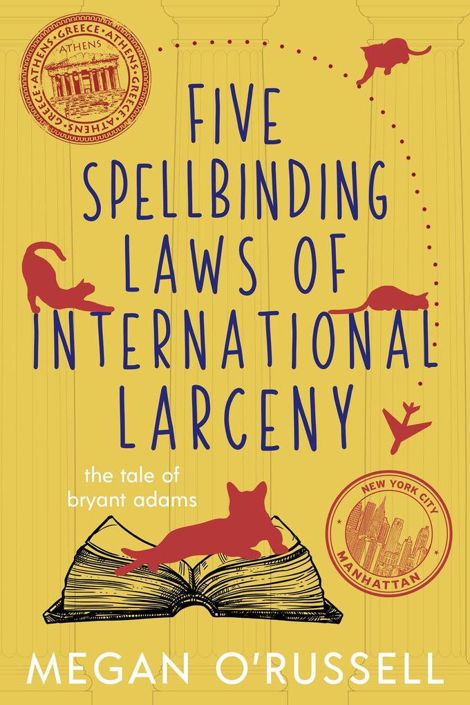 Five Spellbinding Laws of International Larceny (The Tale of Bryant Adams, #4) als eBook epub