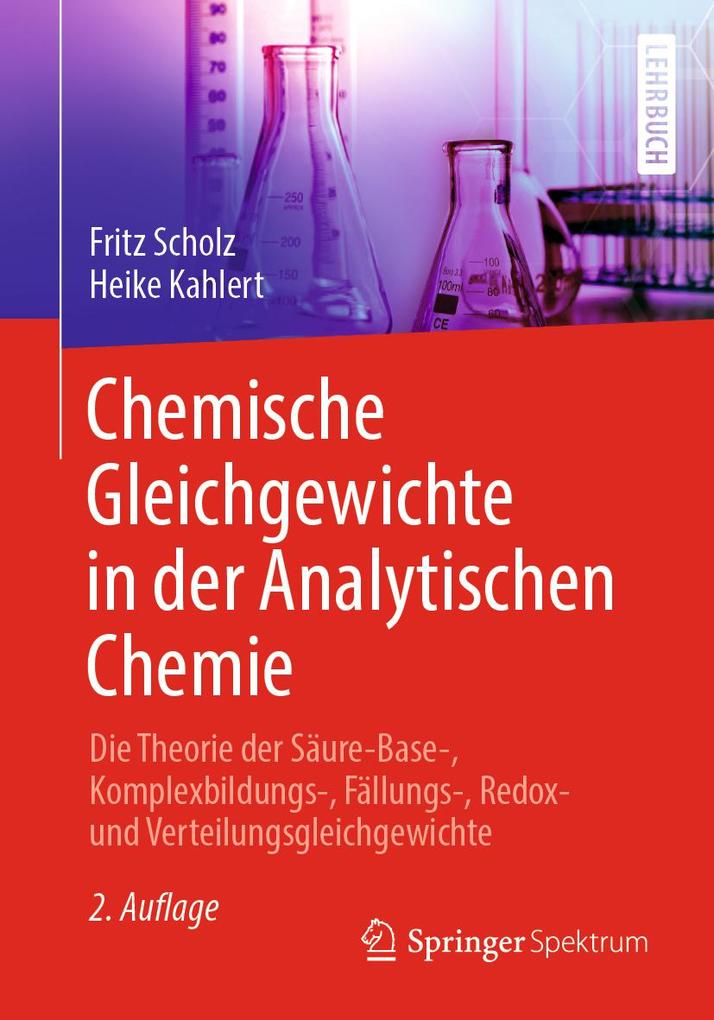 Produktbild: Chemische Gleichgewichte in der Analytischen Chemie | Heike Kahlert, Fritz Scholz