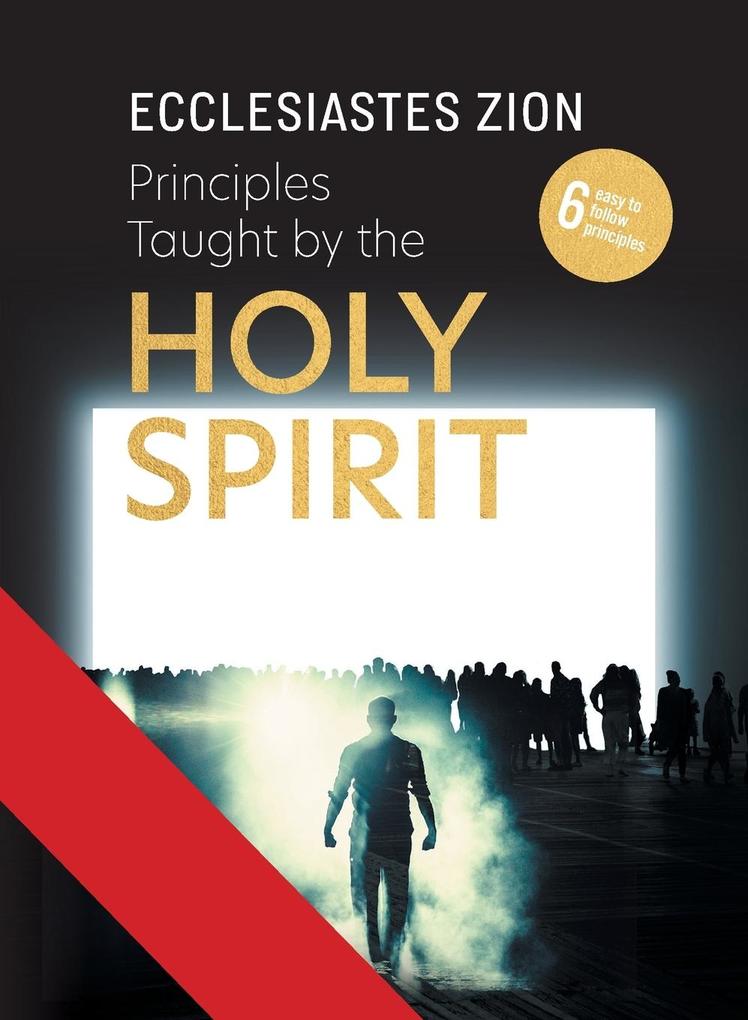 Principles Taught by the Holy Spirit als Taschenbuch