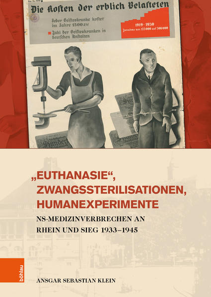 Produktbild: »Euthanasie«, Zwangssterilisationen, Humanexperimente | Ansgar Sebastian Klein