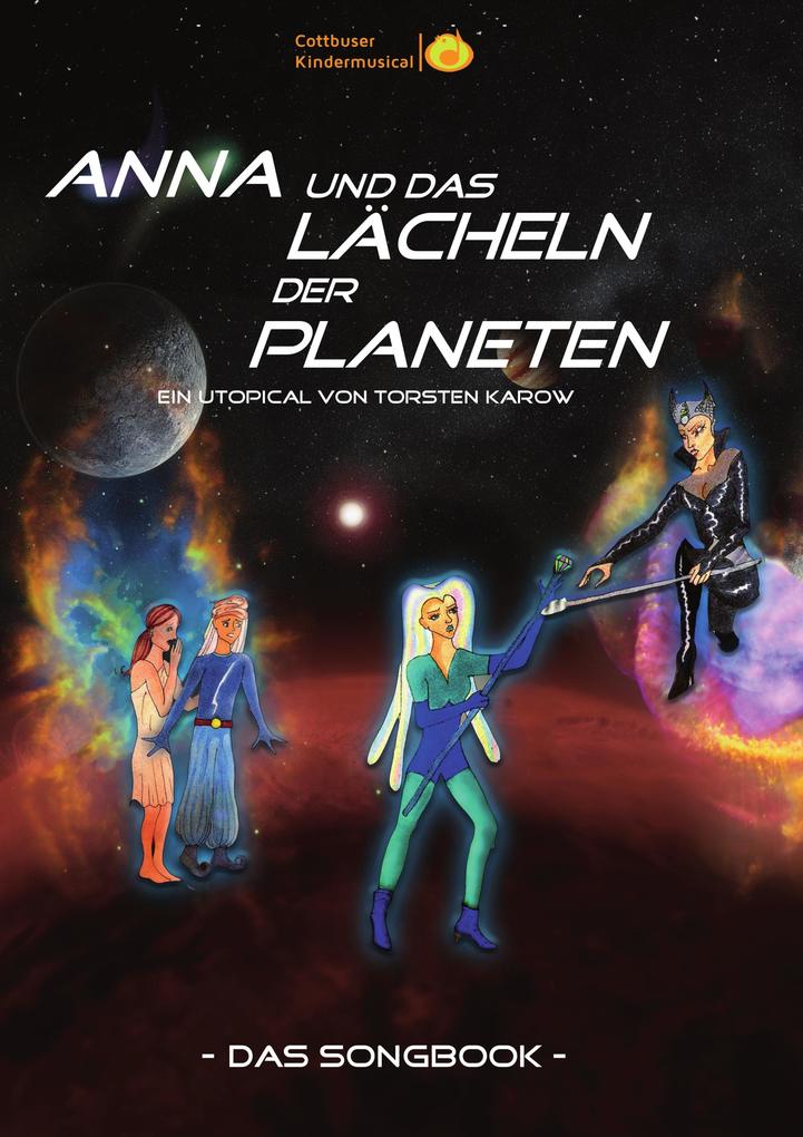 Produktbild: Songbook: Anna und das Lächeln der Planeten | Torsten Karow, Cottbuser Kindermusical