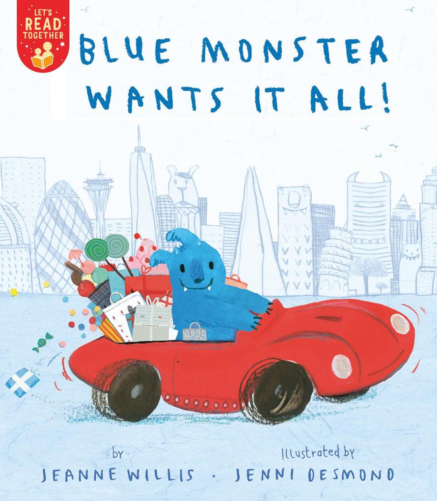 Produktbild: Blue Monster Wants It All! | Jeanne Willis