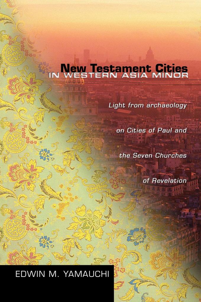 New Testament Cities in Western Asia Minor als eBook pdf