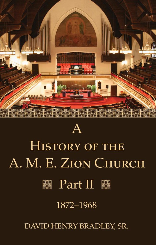A History of the A. M. E. Zion Church, Part 2 als eBook pdf