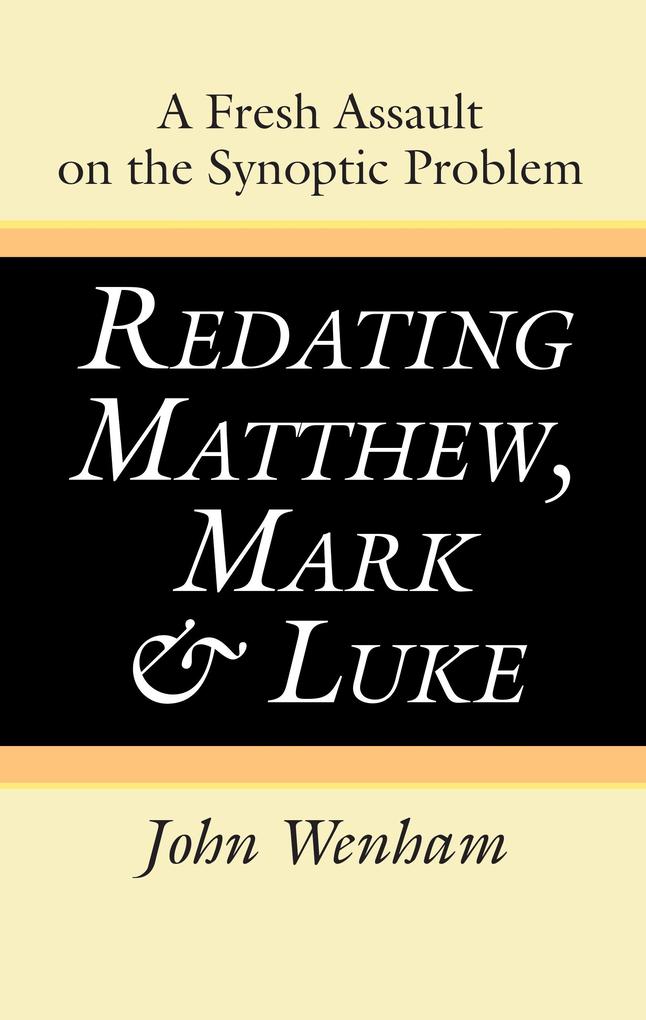 Redating Matthew, Mark and Luke als eBook pdf