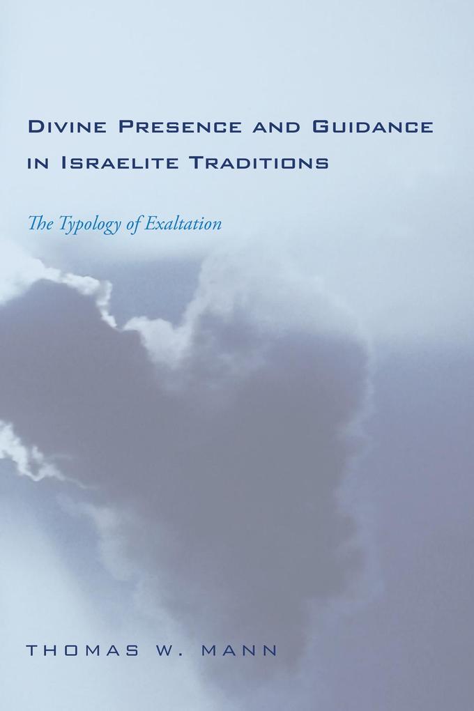 Produktbild: Divine Presence and Guidance in Israelite Traditions | Thomas W. Mann
