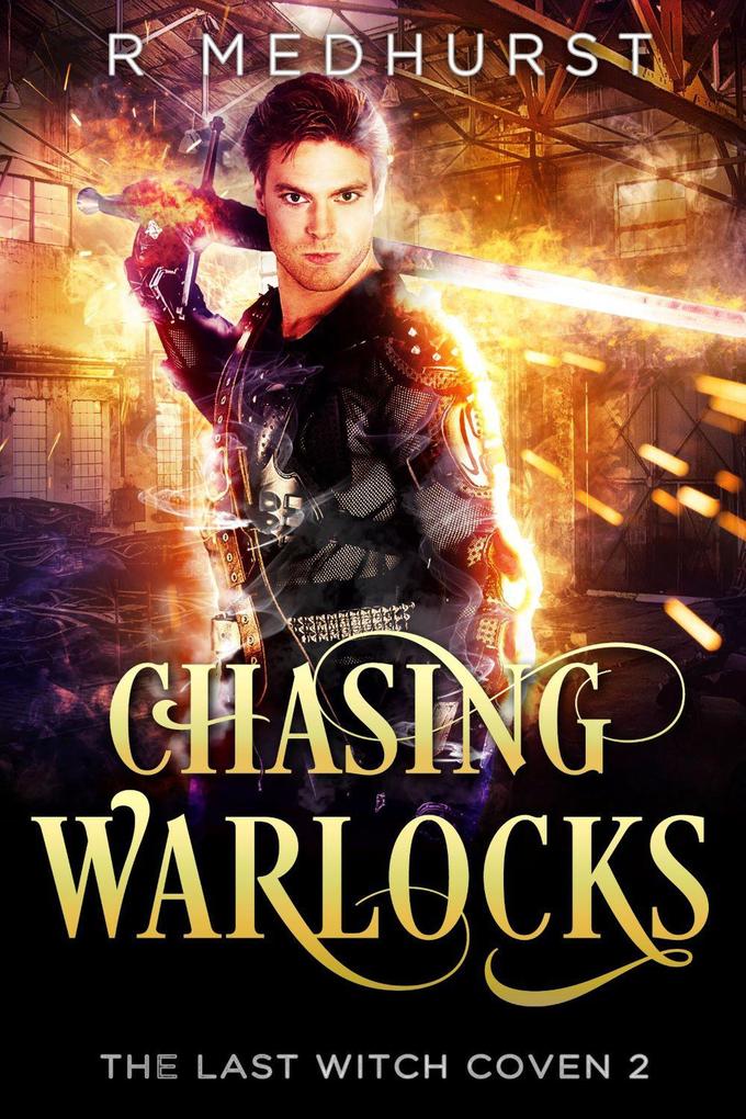 Chasing Warlocks (The Last Witch Coven, #2) als eBook epub