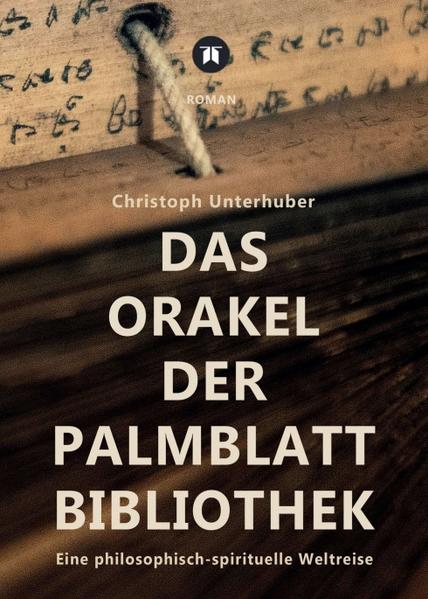 Produktbild: Das Orakel der Palmblatt-Bibliothek | Christoph Unterhuber