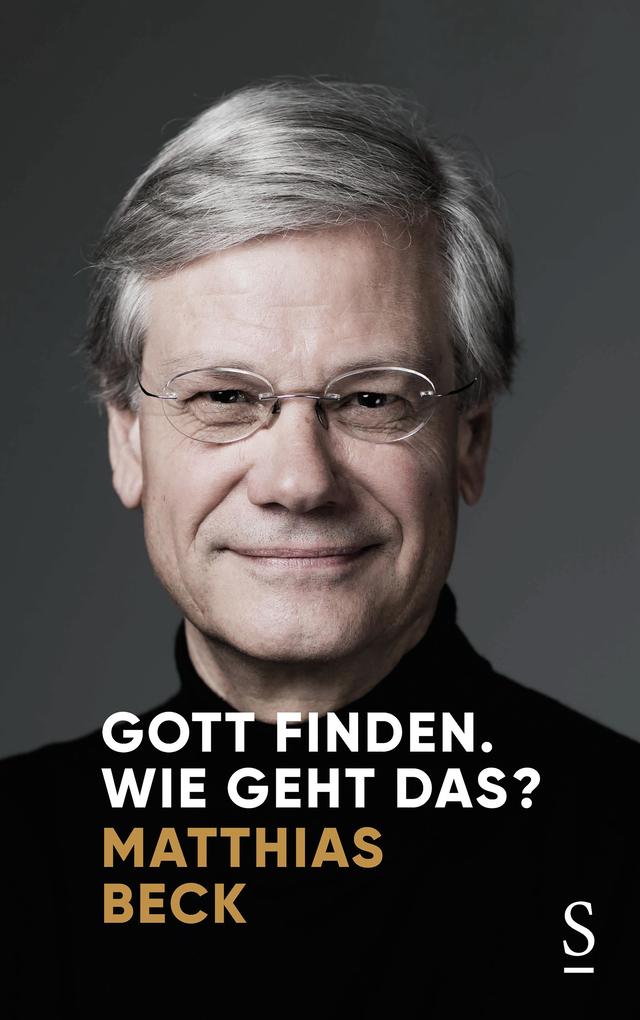 Produktbild: Gott finden. Wie geht das? | Matthias Beck