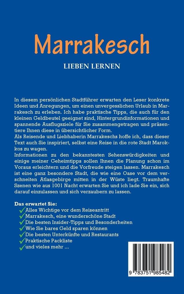 Weitere Ansicht: Marrakesch lieben lernen: Der perfekte Reiseführer für einen unvergesslichen Aufenthalt in Marrakesch inkl. Insider-Tipps, Tipps zum Geldsparen und Packliste | Melanie Fischer