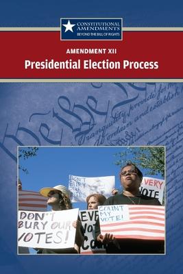 Produktbild: Amendment XII: The Presidential Election Process