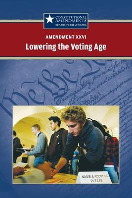 Produktbild: Amendment XXVI: Lowering the Voting Age