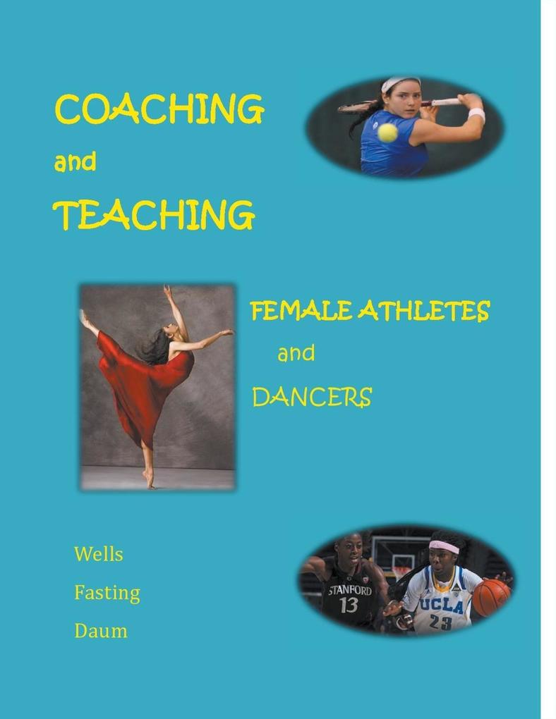 Produktbild: Coaching and Teaching Female Athletes and Dancers | Kari Fasting, Christine Wells, Dianne Daum