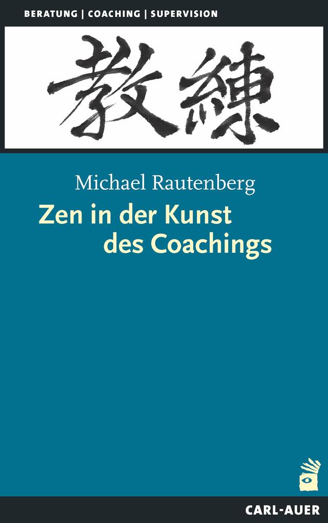 Produktbild: Zen in der Kunst des Coachings | Michael Rautenberg