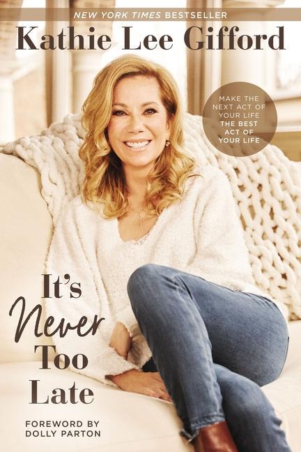 Produktbild: It's Never Too Late | Kathie Lee Gifford