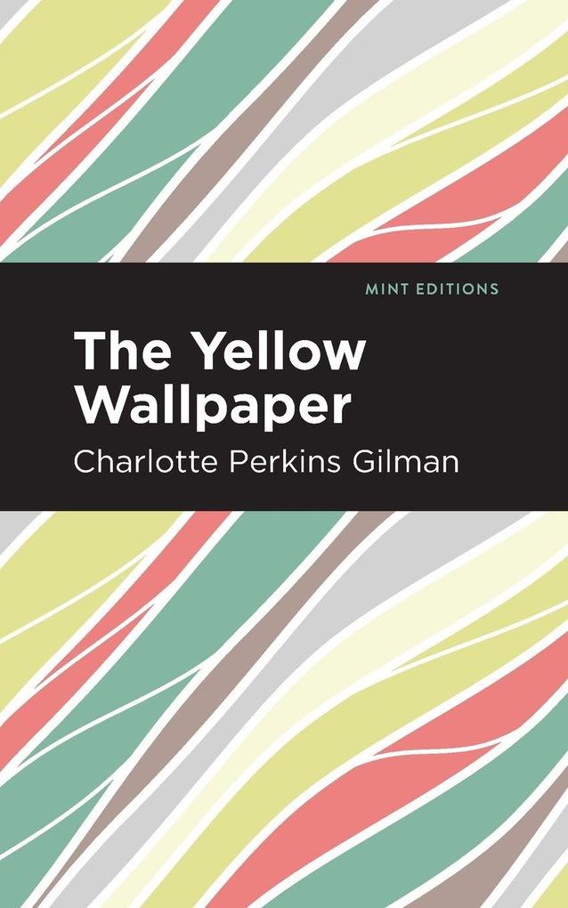 Produktbild: The Yellow Wallpaper | Charlotte Perkins Gilman