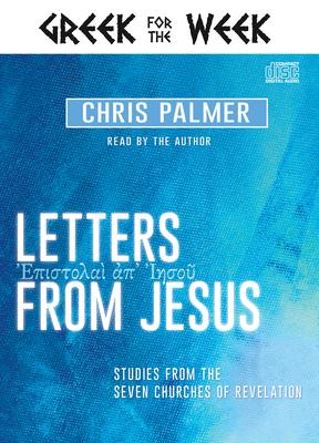 Produktbild: Letters from Jesus: Studies from the Seven Churches of Revelation | Chris Palmer