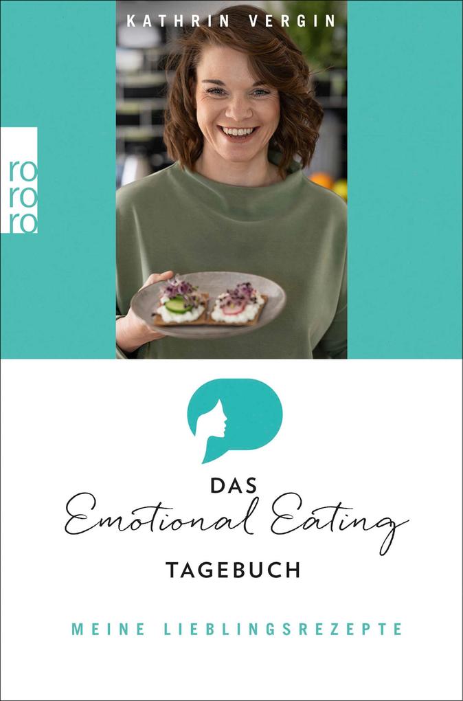Produktbild: Das Emotional-Eating-Tagebuch: Meine Lieblingsrezepte | Kathrin Vergin