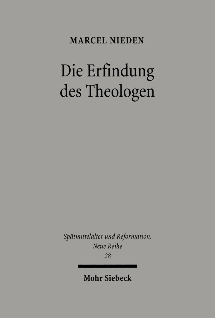 Produktbild: Die Erfindung des Theologen | Marcel Nieden