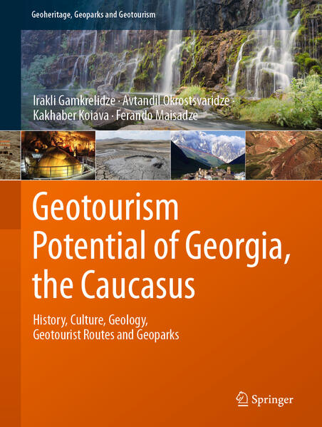 Produktbild: Geotourism Potential of Georgia, the Caucasus | Irakli Gamkrelidze, Avtandil Okrostsvaridze, Kakhaber Koiava, Ferando Maisadze