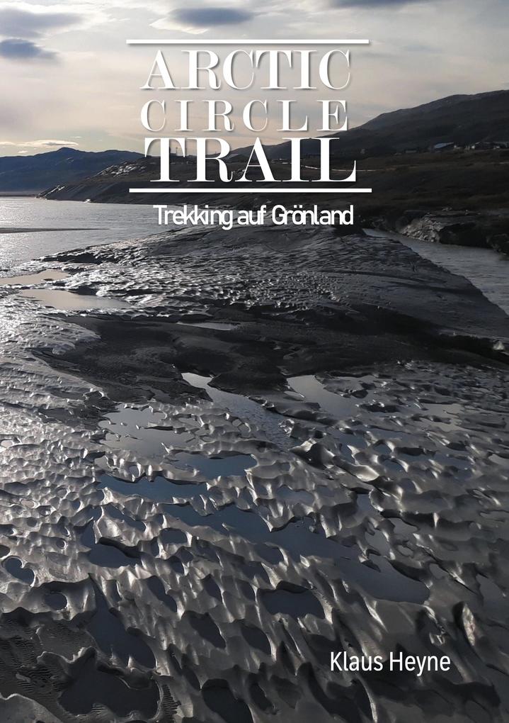 Produktbild: Arctic Circle Trail | Klaus Heyne