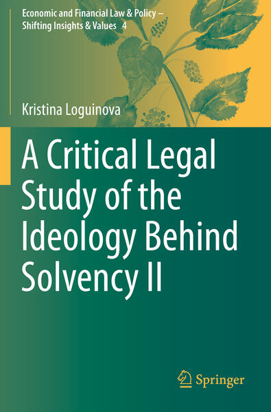 Produktbild: A Critical Legal Study of the Ideology Behind Solvency II | Kristina Loguinova