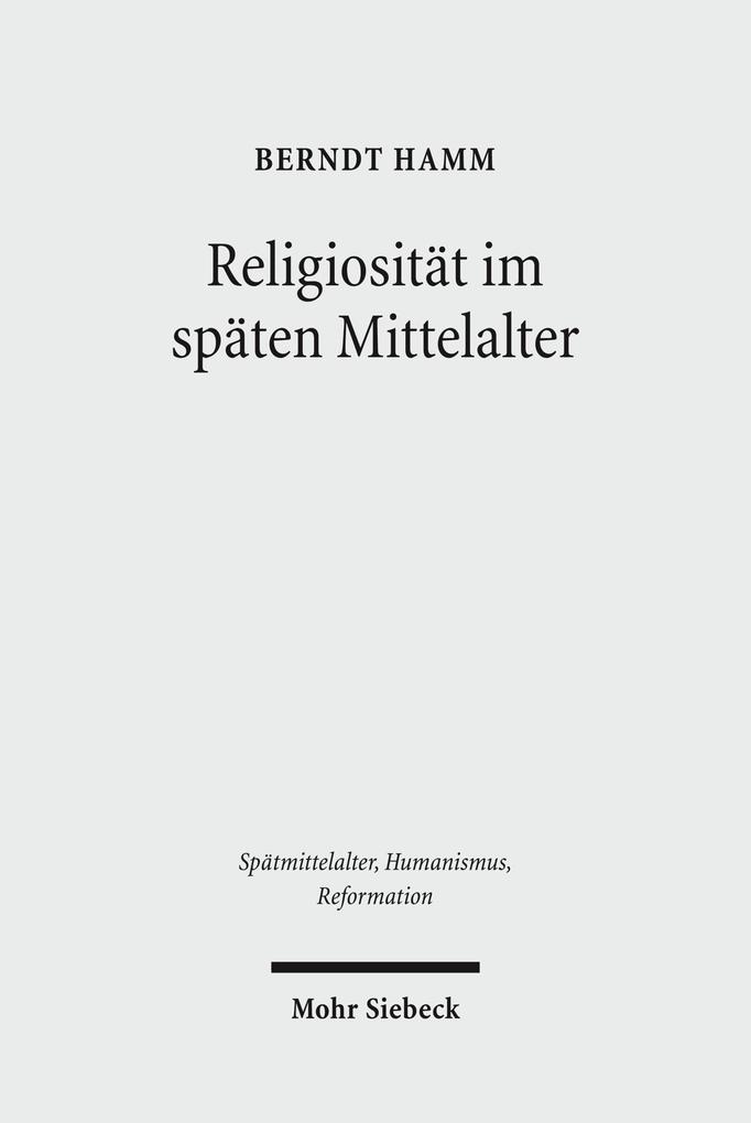 Produktbild: Religiosität im späten Mittelalter | Berndt Hamm