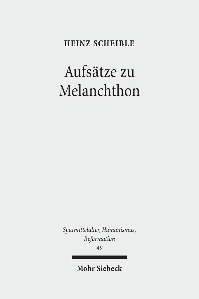 Produktbild: Aufsätze zu Melanchthon | Heinz Scheible