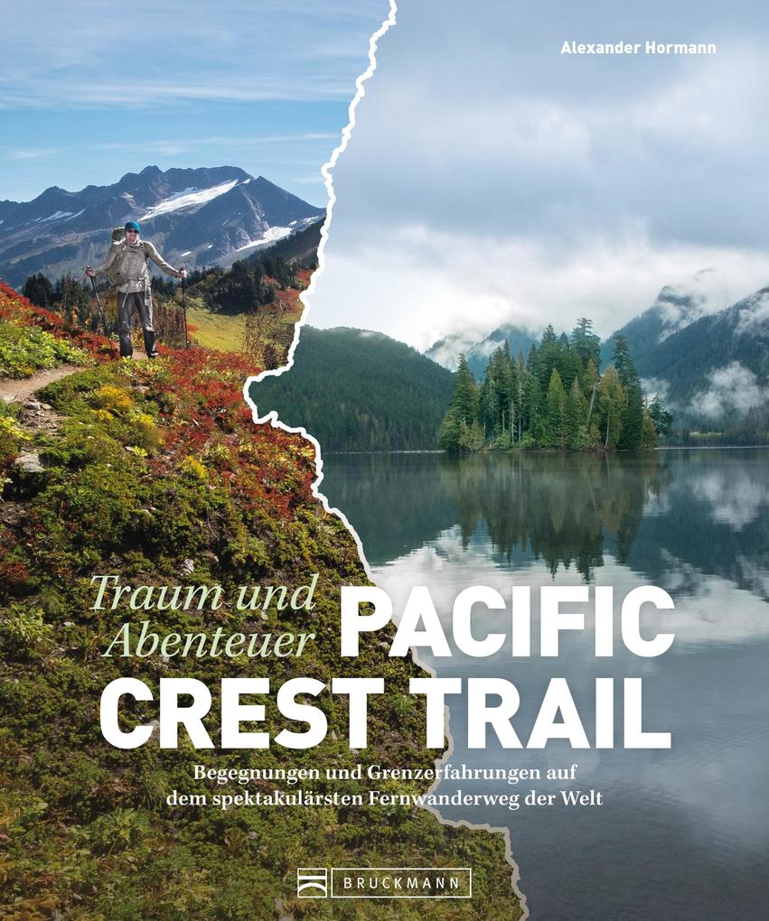 Produktbild: Bildband Abenteuer Pacific Crest Trail. Begegnungen und Grenzerfahrungen auf dem spektakulärsten Fernwanderweg der Welt. | Alexander Hormann
