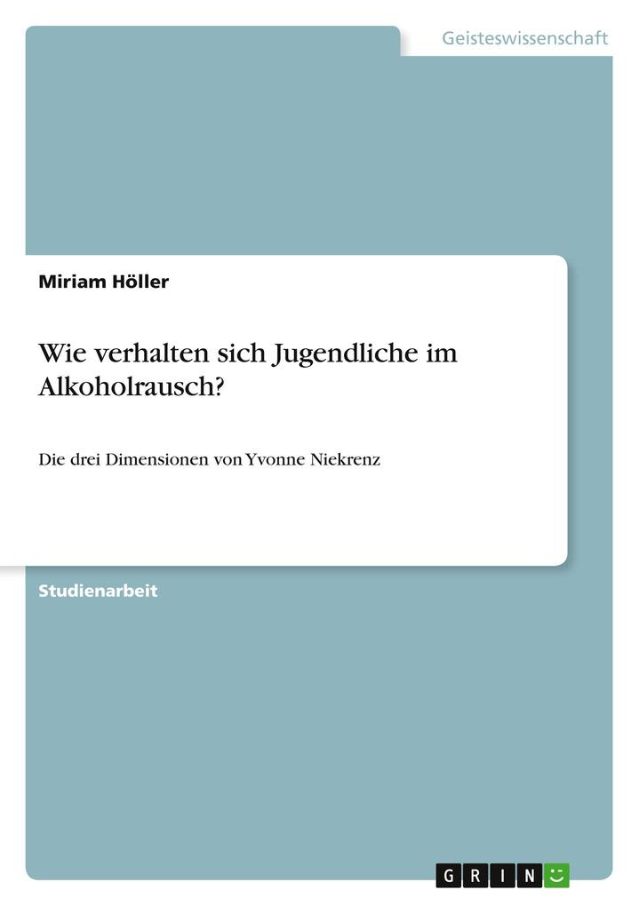 Produktbild: Wie verhalten sich Jugendliche im Alkoholrausch? | Miriam Höller