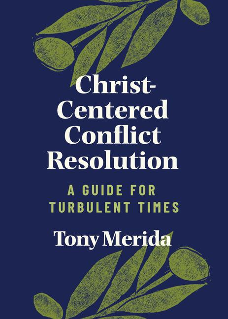 Produktbild: Christ-Centered Conflict Resolution | Tony Merida