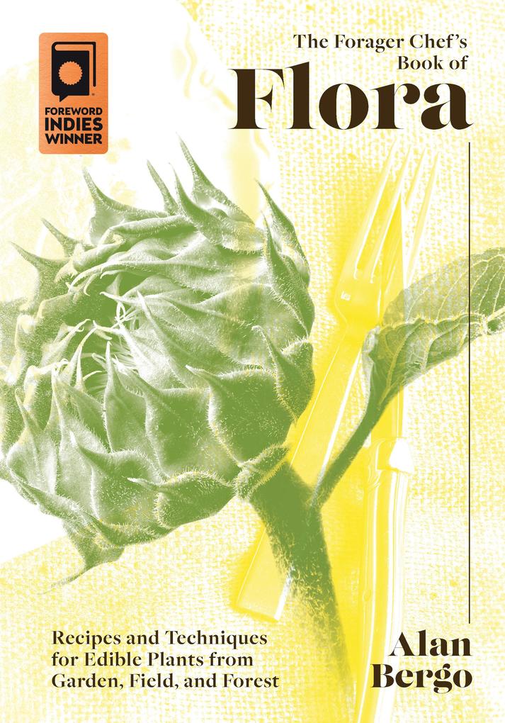 Produktbild: The Forager Chef's Book of Flora | Alan Bergo