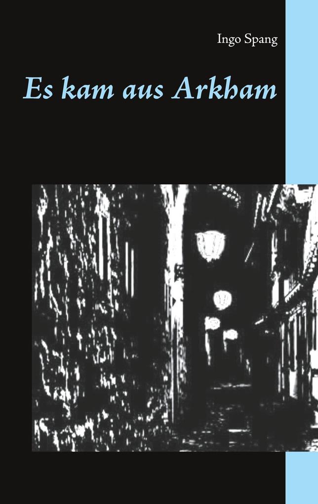 Produktbild: Es kam aus Arkham | Ingo Spang