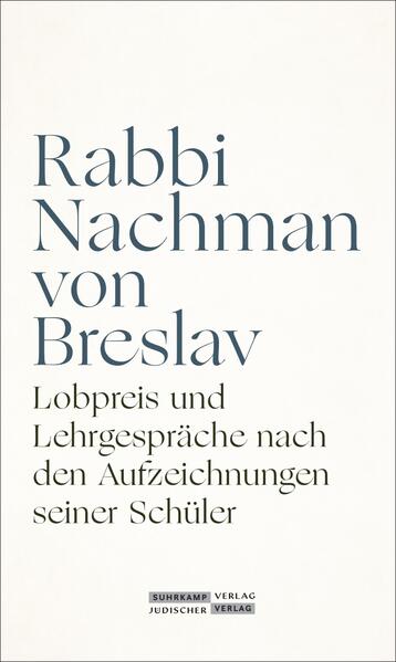 Produktbild: Lobpreis und Lehrgespräche nach den Aufzeichnungen seiner Schüler | Rabbi Nachman von Breslav