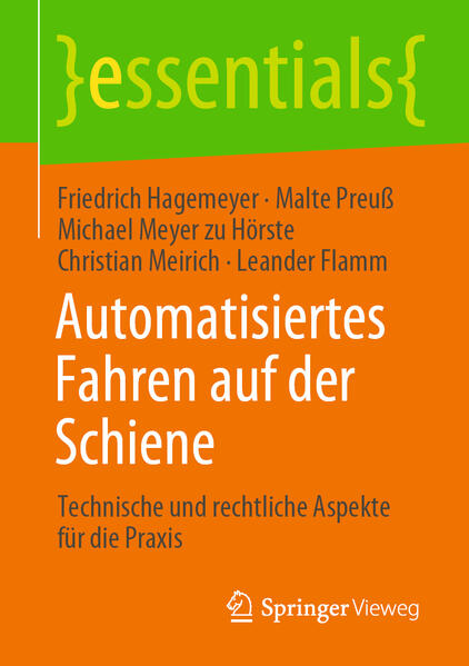 Produktbild: Automatisiertes Fahren auf der Schiene | Friedrich Hagemeyer, Malte Preuß, Michael Meyer zu Hörste, Christian Meirich, Leander Flamm